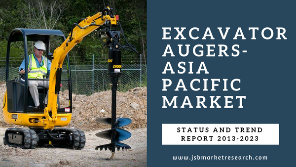 Excavator Augers-Asia Pacific Market Status and Trend...