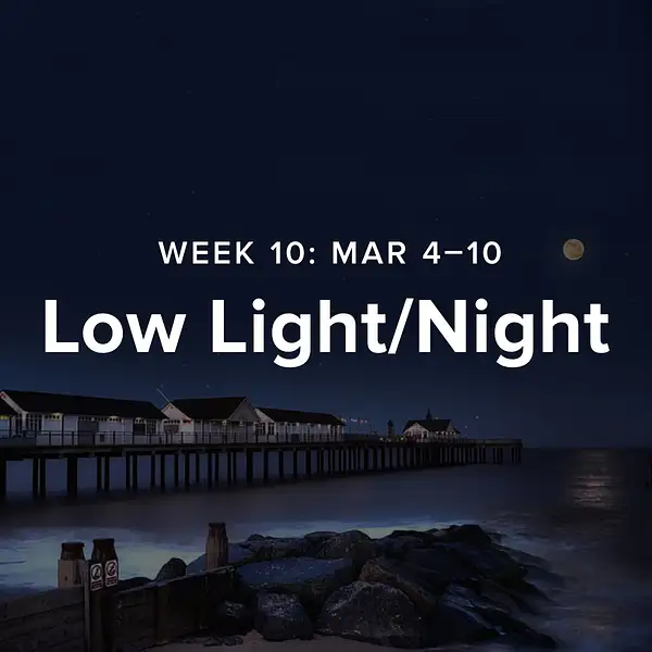 Week 10 – Low Light/Night by 52-Week Challenge