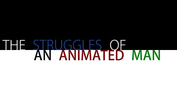 The Struggles of an Animated Man - Short Film 2013 -...